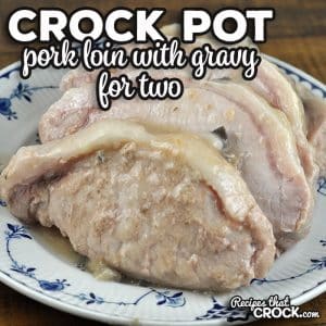 This Crock Pot Pork Loin with Gravy for Two recipe takes a reader favorite (and family favorite around here) and makes it a recipe with two servings!