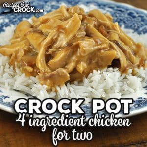 I have taken a family favorite and reader favorite and adapted it to just two servings. You are going to love this 4 Ingredient Crock Pot Chicken for Two.