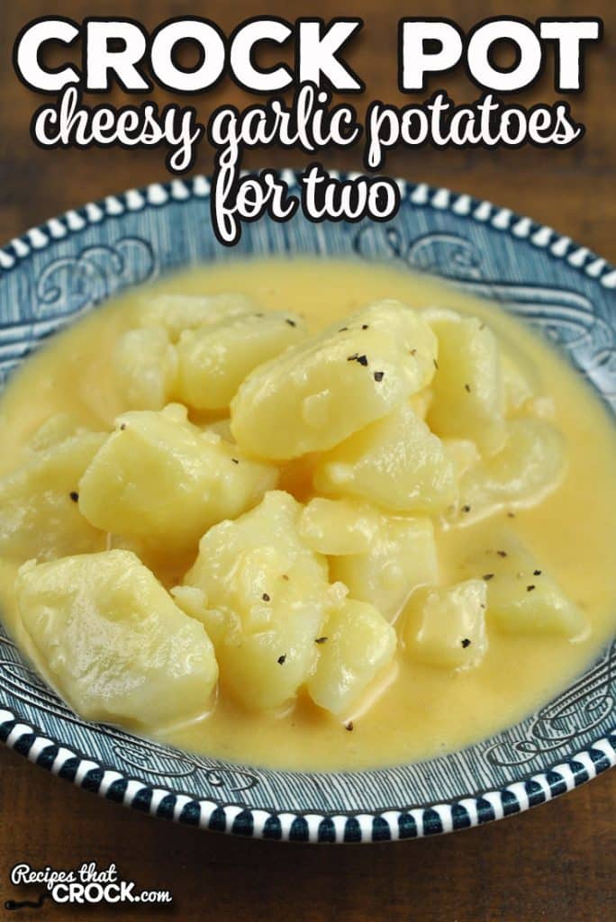 These delicious Cheesy Garlic Crock Pot Potatoes for Two are a great side dish for a variety of main dishes.