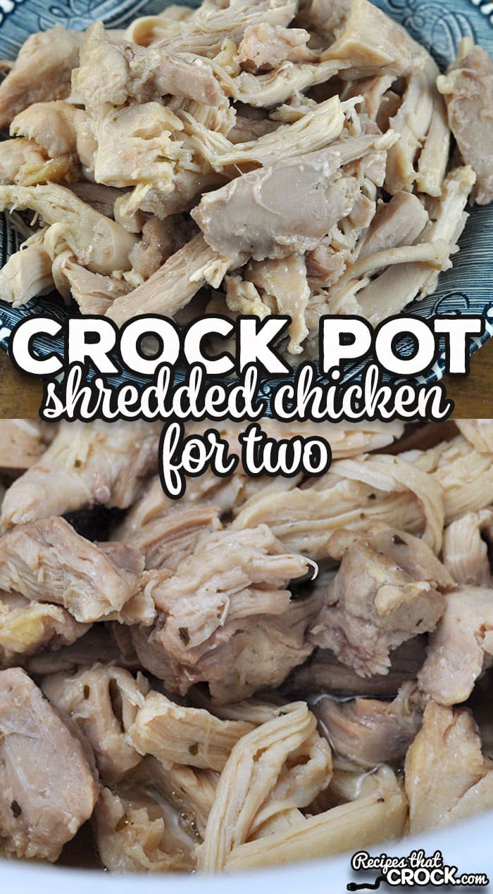 This Crock Pot Shredded Chicken for Two recipe is a dump and go recipe. It tastes great and can be used in many different ways.