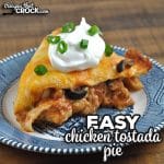 This Easy Chicken Tostada Pie is the oven version of one of our fav crock pot recipes and gives your a delicious meal in less than an hour.