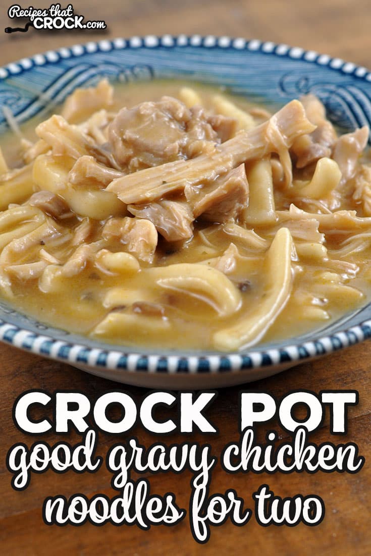 This Good Gravy Crock Pot Chicken Noodles for Two is great for when you want some delicious comfort food that does not take much work to make.