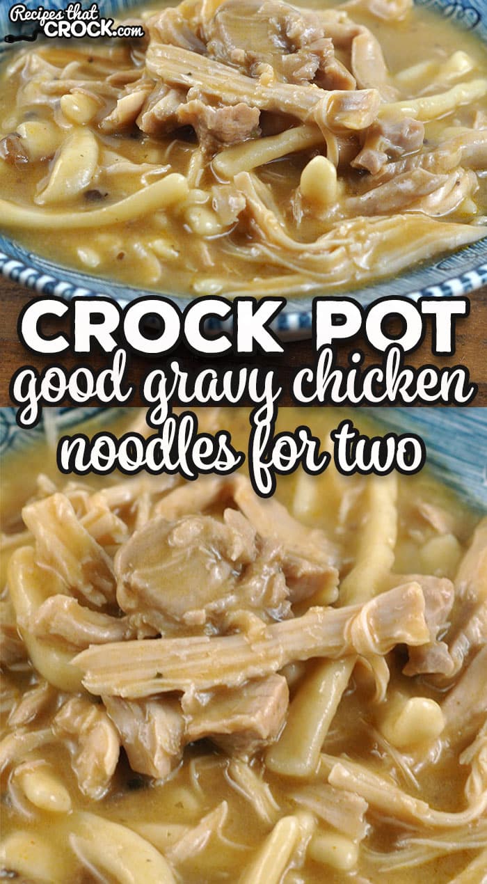 This Good Gravy Crock Pot Chicken Noodles for Two is great for when you want some delicious comfort food that does not take much work to make.