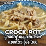 This Good Gravy Crock Pot Chicken Noodles for Two is great for when you want some delicious comfort food that does not take much work to make.
