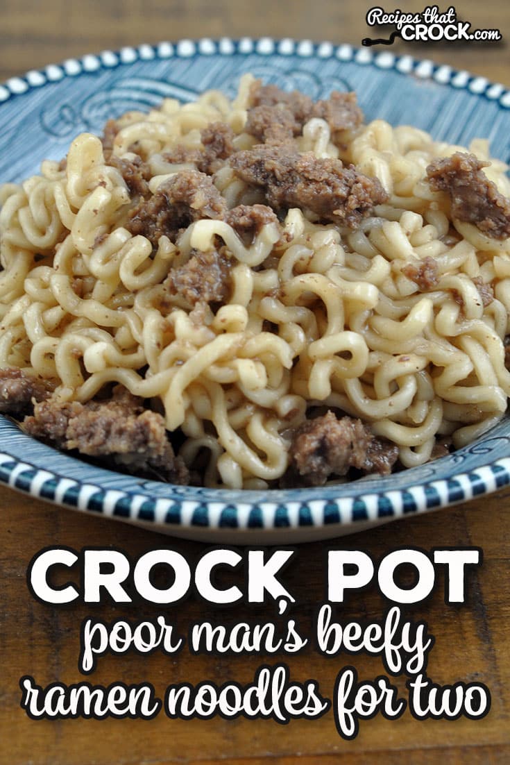 This super simple Poor Man’s Crock Pot Beefy Ramen Noodles for Two is packed full of flavor, very filling and cooks up quickly.