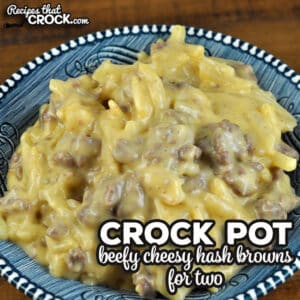 These Beefy Cheesy Crock Pot Hash Browns for Two are absolutely delicious! What is even better is that this is an easy recipe to throw together!