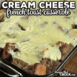 This Cream Cheese French Toast Casserole is prepped ahead of time and bakes up in less than 30 minutes. It is a wonderful breakfast treat!