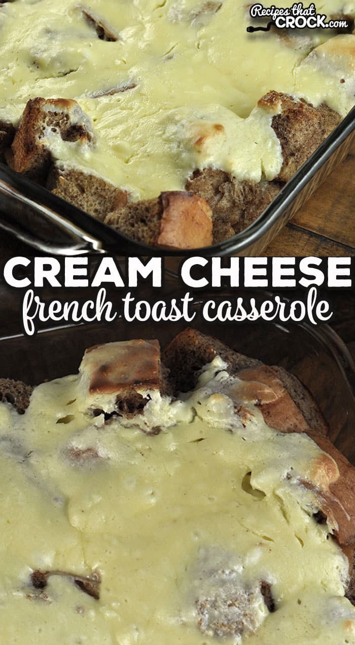 This Cream Cheese French Toast Casserole is prepped ahead of time and bakes up in less than 30 minutes. It is a wonderful breakfast treat!