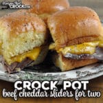 If you need a quick and easy recipe that you will give you delicious sliders, you don't want to miss these Crock Pot Beef Cheddar Sliders for Two!