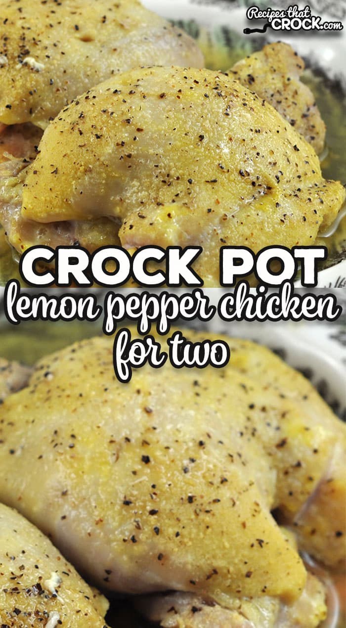 If you are in the mood for a flavorful main dish that is incredibly easy to make, check out this Crock Pot Lemon Pepper Chicken for Two.