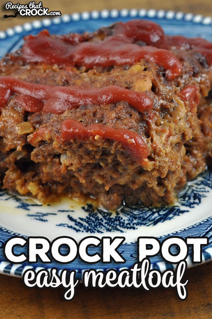 This Easy Crock Pot Meatloaf recipe is not only simple to make, it is incredibly delicious. The results of this recipe are a juicy, flavorful meatloaf.