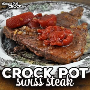 This Crock Pot Swiss Steak gives you a delicious and tender dish that is incredibly easy to throw together and cooks all day.