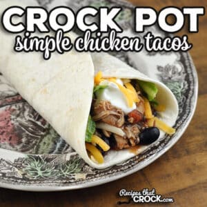 If you are looking for a great recipe that can be thrown together in 5 minutes, I highly recommend this Simple Crock Pot Chicken Tacos recipe.