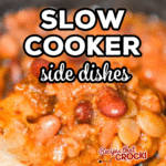 12 Slow Cooker Side Dishes to Try For Your Next Backyard BBQ. These are our tried and true favorite crowd pleasing recipes.