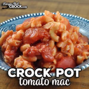 This Crock Pot Tomato Mac recipe does not require you to cook your noodles before you put them in your crock pot and is absolutely delicious!