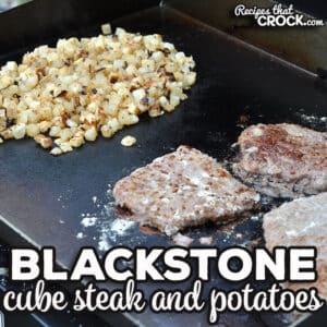 The flavor of this Blackstone Cube Steak and Potatoes recipe is just spot on. It is easy to make and delicious to boot!