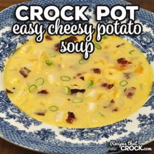 This Easy Crock Pot Cheesy Potato Soup recipe is so simple to throw together and tastes great. It is always an instant favorite!