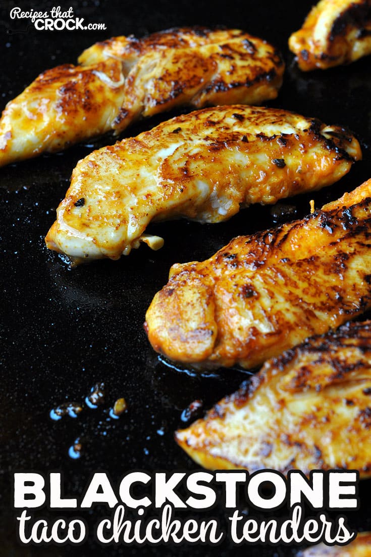 These Blackstone Taco Chicken Tenders are so easy to throw together, cook quickly and taste great! They are an instant crowd pleaser!