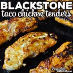 These Blackstone Taco Chicken Tenders are so easy to throw together, cook quickly and taste great! They are an instant crowd pleaser!
