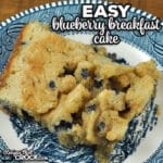 This Easy Blueberry Breakfast Cake recipe uses a blueberry muffin mix and takes it up a level or two. It is delicious!