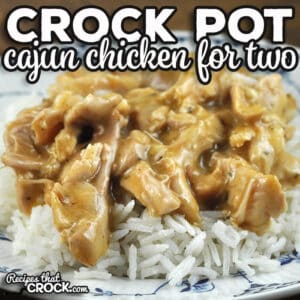 When you are looking for a quick and delicious main dish with just two servings, I highly recommend this Cajun Crock Pot Chicken for Two recipe.