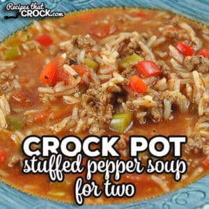 This Crock Pot Stuffed Pepper Soup for Two recipe is simple to throw together, cooks quickly and tastes great.