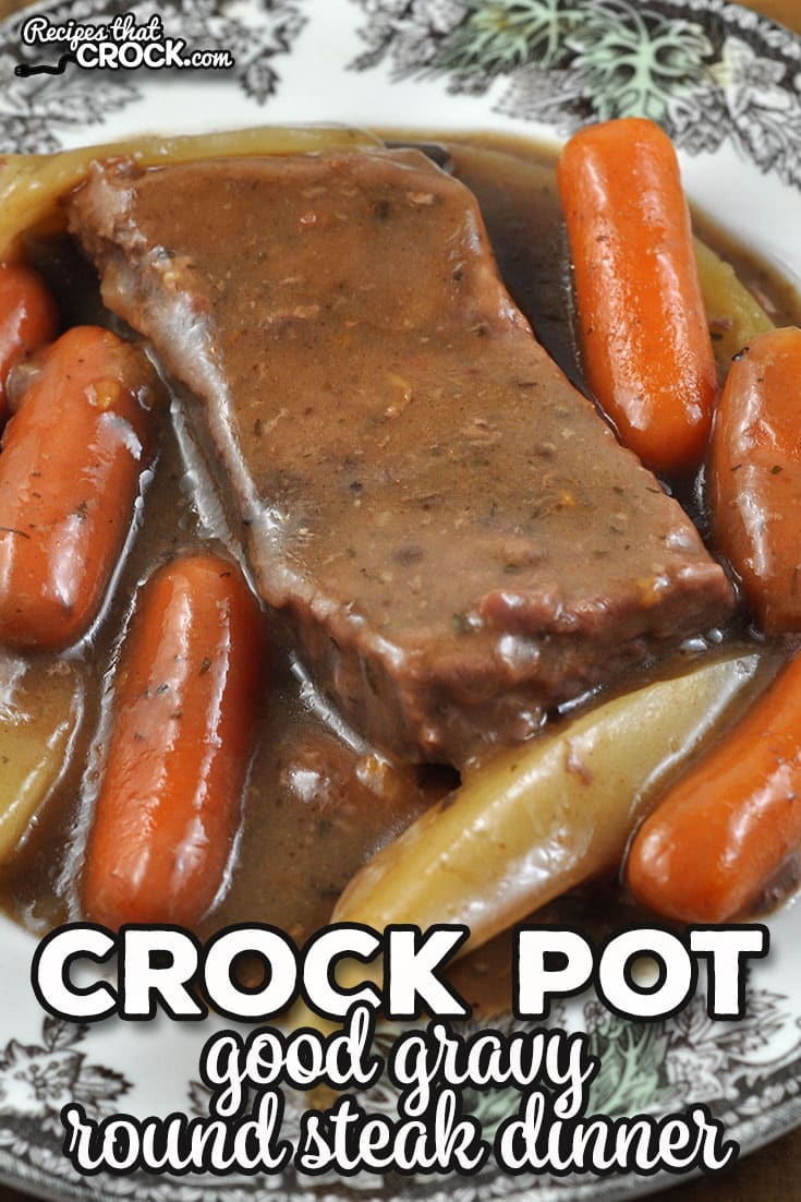 This Good Gravy Crock Pot Round Steak Dinner recipe is a one pot meal that is easy to put together and absolutely delicious.