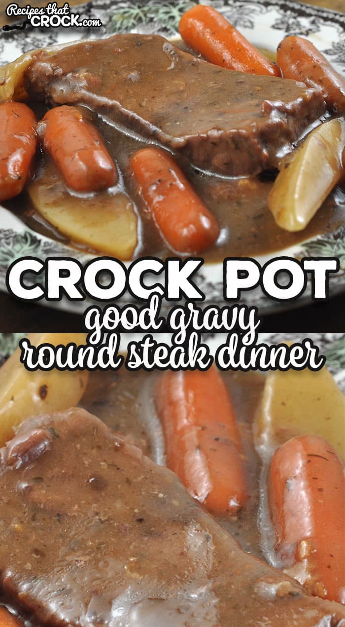 This Good Gravy Crock Pot Round Steak Dinner recipe is a one pot meal that is easy to put together and absolutely delicious.