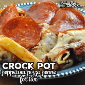 When you are looking for a delicious meal that does not take long to make, this Crock Pot Pepperoni Pizza Penne for Two is a great choice!
