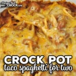 Tired of the same ol' same ol' with spaghetti? Check out this Crock Pot Taco Spaghetti for Two recipe. It is so flavorful and delicious.