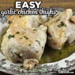 These incredible Easy Garlic Chicken Thighs can be made in less than a half hour and have such wonderful flavor!