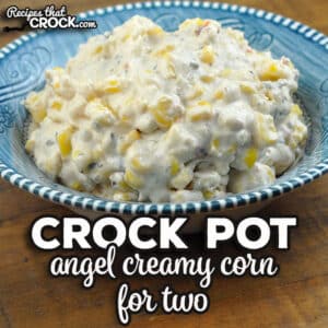 This quick and easy Angel Crock Pot Creamy Corn for Two recipe is so simple to throw together, cooks quickly and tastes amazing!