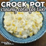 This Crock Pot Creamy Corn for Two is a great way to take an ordinary side and make it incredible. It is an absolute treat!