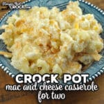 If you are looking for a hearty, delicious side dish, I highly recommend trying this Crock Pot Mac and Cheese Casserole for Two recipe.