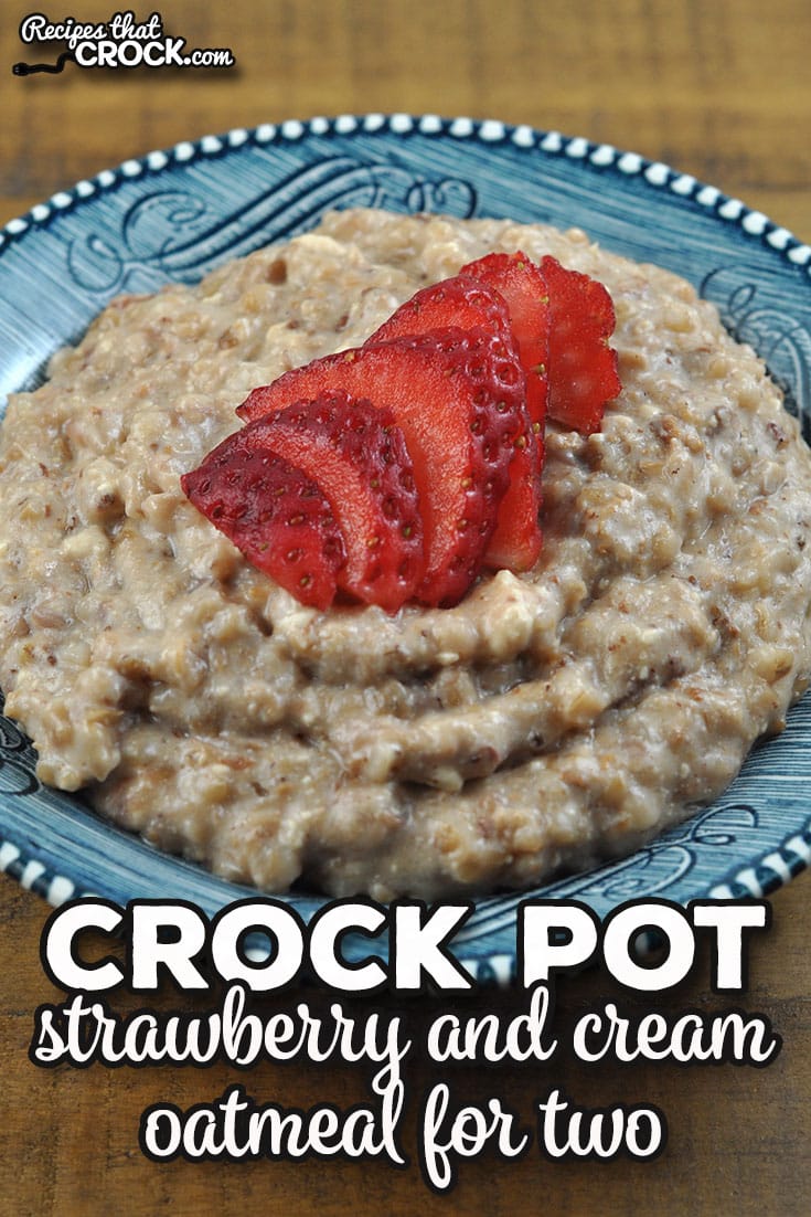 Waking up to this Crock Pot Strawberry and Cream Oatmeal for Two for breakfast is a real treat any weekday or on the weekends!