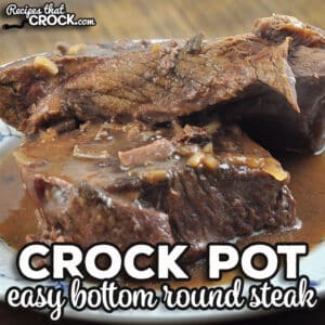 This Easy Crock Pot Bottom Round Steak recipe is one of the easiest recipes that gives you a tender and flavorful dish.