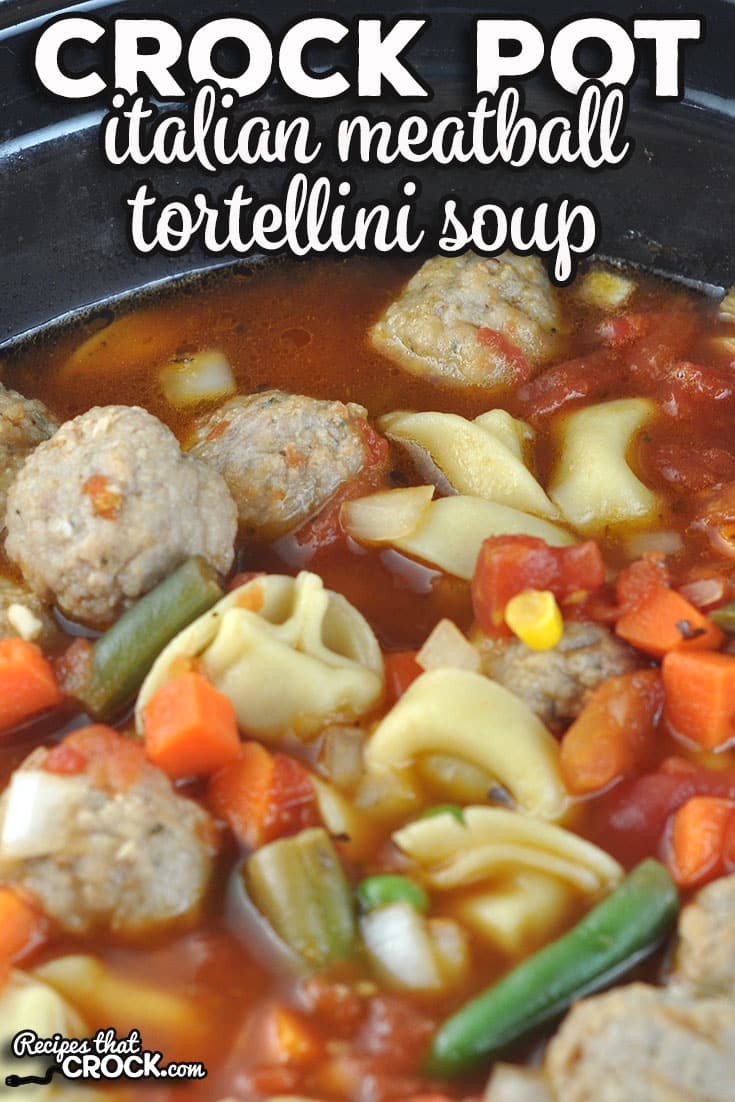 This Italian Meatball Crock Pot Tortellini Soup is flavorful, filling and fabulous! What is even better is that it is easy to make too!