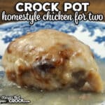 If you are looking for a delicious main dish that makes your home smell amazing, then I recommend this Crock Pot Homestyle Chicken Thighs for Two recipe!