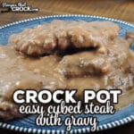 This Easy Crock Pot Cubed Steak with Gravy gives you a fork tender main that tastes great and is simple to make.