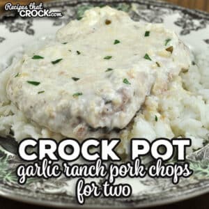 This Garlic Ranch Crock Pot Pork Chops for Two recipe is a snap to prep, cooks quickly and tastes amazing. I think you will want to give it a try!