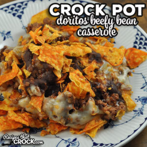 For this Doritos Beefy Bean Crock Pot Casserole, I took some of my favorite foods and made an incredible dish that you are going to love.