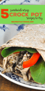 Crock Pot Recipes are great for lunch meal prep! You can cook up the meat during the weekend and throw together sandwich wraps for the week! Here are Five Sandwich Wrap Crock Pot Recipes to Try Next Week!