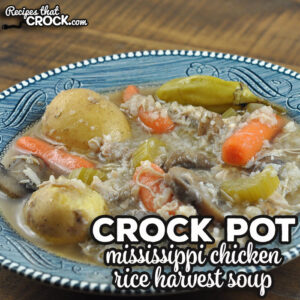 Next up in the Mississippi line up is this delicious Crock Pot Mississippi Chicken Rice Harvest Soup. It is comfort in a bowl.