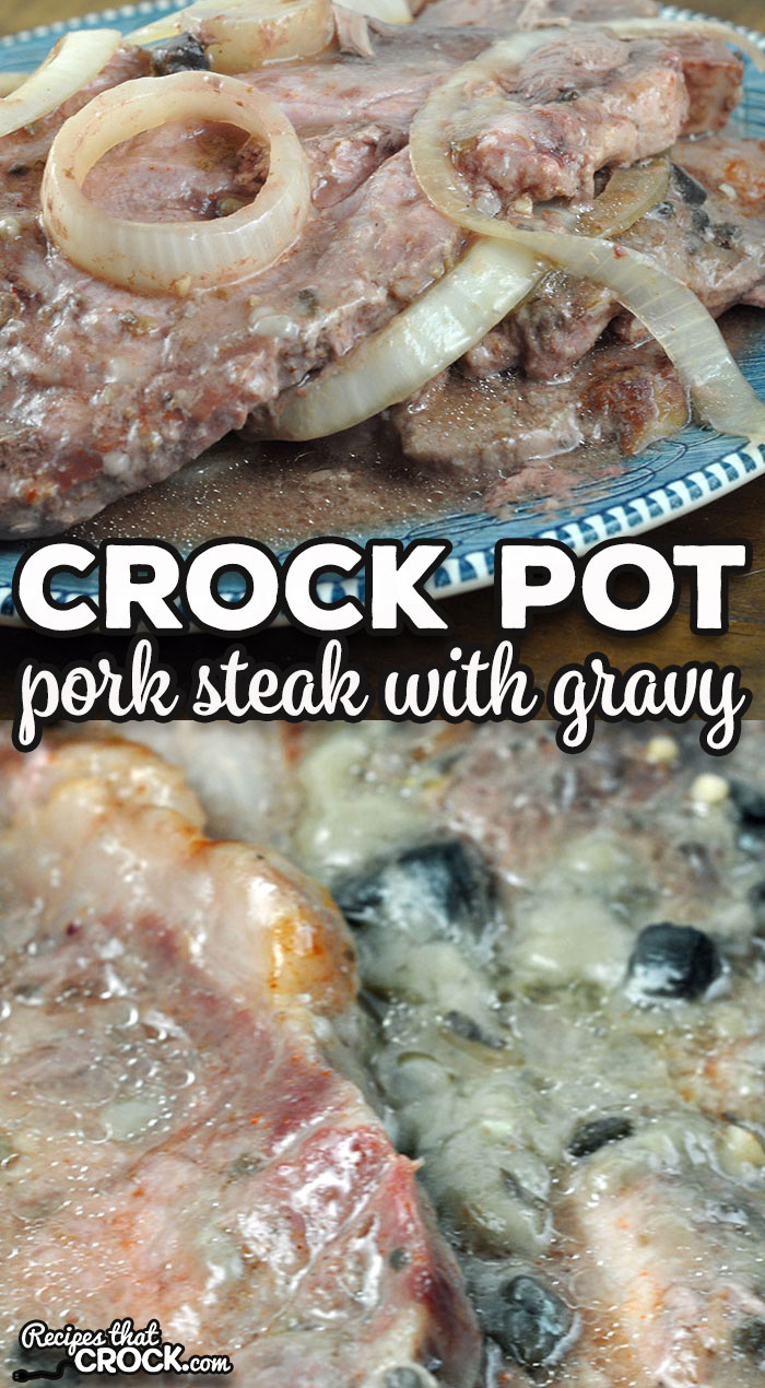 This Crock Pot Pork Steak with Gravy recipe is incredibly easy to throw together and tastes amazing. It is sure to be a family favorite!