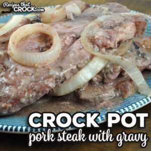 This Crock Pot Pork Steak with Gravy recipe is incredibly easy to throw together and tastes amazing. It is sure to be a family favorite!