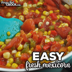 This Easy Fresh Mexicorn recipe is the stove top version of one of my favorite side dish recipes. It is simple to make and full of flavor!