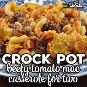 This Crock Pot Beefy Tomato Mac Casserole for Two recipe is really simple to make, cooks quickly and tastes great. What more could you ask for?!