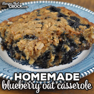 Do not let the ingredient list scare you away from this incredible Homemade Blueberry Oat Casserole oven recipe. It is easy and delicious!