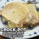Does easy to make and delicious sound good to you, and you only need a couple servings. Try this Parmesan Crock Pot Pork Chops for Two. Yum!