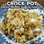 Take your chicken stuffing casserole to the next level with this Deluxe Crock Pot Chicken Stuffing Casserole recipe. It is easy and delicious!